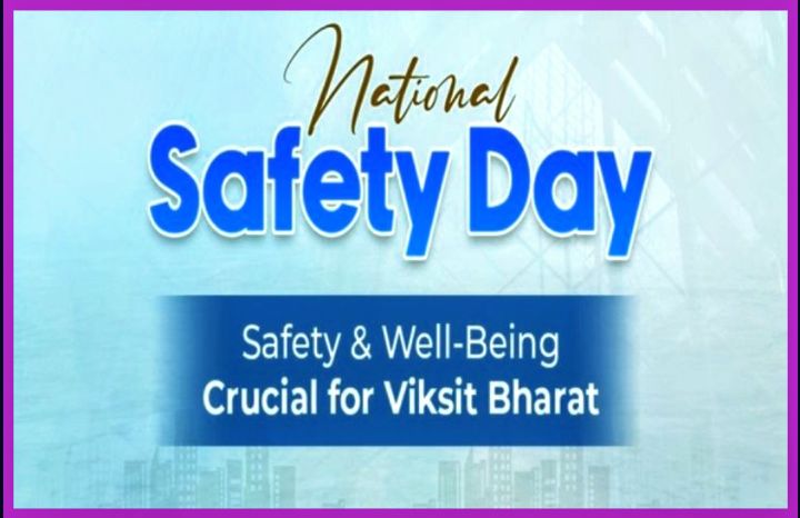 ಇಂದು ದೇಶಾದ್ಯಂತ 54 ನೇ ರಾಷ್ಟ್ರೀಯ ಸುರಕ್ಷತಾ ಸಪ್ತಾಹವನ್ನು ಆಚರಿಸಲಾಗುತ್ತಿದೆ.