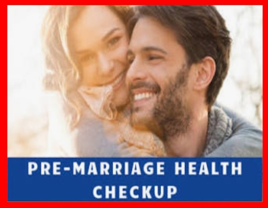 ವಿವಾಹ ಪೂರ್ವ ವೈದ್ಯಕೀಯ ಪರೀಕ್ಷೆ ಕಡ್ಡಾಯಗೊಳಿಸಿದ ಸರ್ಕಾರ ಆದೇಶ.